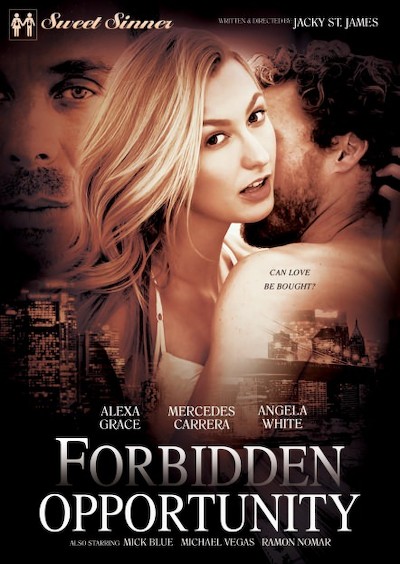 Forbidden Opportunity Porn DVD Cover with Alexa Grace, Angela White, Mick Blue, Michael Vegas, Tommy Gunn naked 